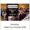 Amazing – SellerCon Orlando 2018