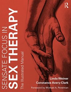Avery-Clark, Linda Weiner - Sensate Focus in Sex Therapy - The Illustrated Manual