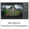 Ben Willmore – Photoshop for Photographers