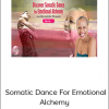 Bernadette Pleasant - Somatic Dance For Emotional Alchemy