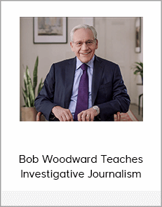 Bob Woodward Teaches Investigative Journalism