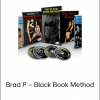 Brad P – Black Book Method