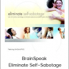 BrainSpeak – Eliminate Self–Sabotage