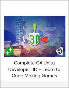 Complete C# Unity Developer 3D – Learn to Code Making Games