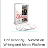 Dan Kennedy – Summit on Writing and Media Platform