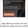 Dave Espino – eBay Mastery Insider Secrets To Massive eBay Success (2017)