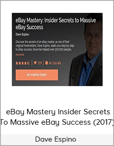 Dave Espino – eBay Mastery Insider Secrets To Massive eBay Success (2017)