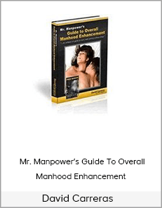 David Carreras – Mr. Manpower’s Guide To Overall Manhood Enhancement