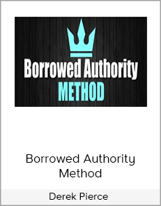 Derek Pierce - Borrowed Authority Method
