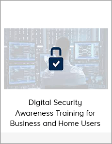 Digital Security Awareness Training for Business and Home Users
