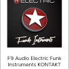 F9 Audio Electric Funk Instruments KONTAKT
