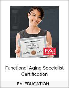 FAI EDUCATION - Functional Aging Specialist Certification