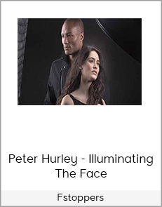 Fstoppers - Peter Hurley - Illuminating The Face