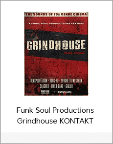 Funk Soul Productions Grindhouse KONTAKT