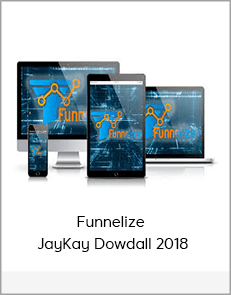 Funnelize – JayKay Dowdall 2018