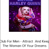 Hayley Quinn – Club For Men - Attract And Keep The Woman Of Your Dreams