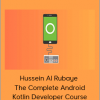 Hussein Al Rubaye – The Complete Android Kotlin Developer Course