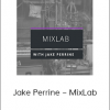 Jake Perrine – MixLab