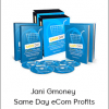 Jani Gmoney - Same Day eCom Profits