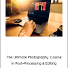 Jellis Vaes – The Ultimate Photography Course in Post–Processing & Editing