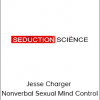 Jesse Charger – Nonverbal Sexual Mind Control