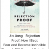 Jia Jiang - Rejection Proof: How I Beat Fear and Became Invincible Through 100 Days of Rejection