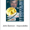 John Bannon - Impossibilia