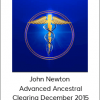John Newton - Advanced Ancestral Clearing December 2015