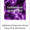 Jonathan Mcgivern And Adam Hughes – Subliminal Seduction Secret Diary Of A Womanizer
