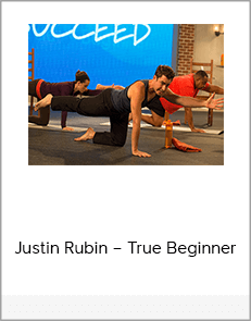 Justin Rubin – True Beginner