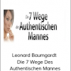 Leonard Baumgardt - Die 7 Wege Des Authentischen Mannes