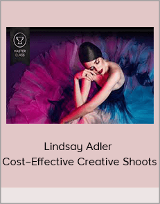 Lindsay Adler – Cost–Effective Creative Shoots