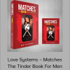 Love Systems – Matches The Tinder Book For Men