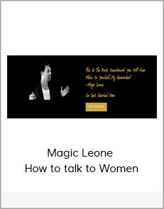 Magic Leone – How to talk to Women