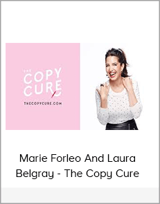 Marie Forleo And Laura Belgray - The Copy Cure