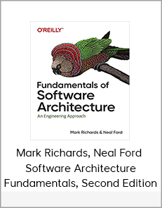 Mark Richards, Neal Ford – Software Architecture Fundamentals, Second Edition