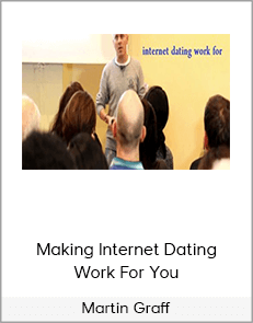 Martin Graff – Making Internet Dating Work For You