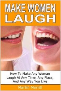 Martin Merril – How To Make Women Laugh
