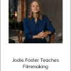 MasterClass – Jodie Foster Teaches Filmmaking