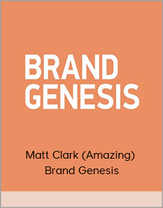 Matt Clark (Amazing) – Brand Genesis