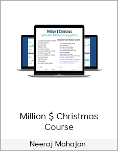 Neeraj Mahajan – Million $ Christmas Course