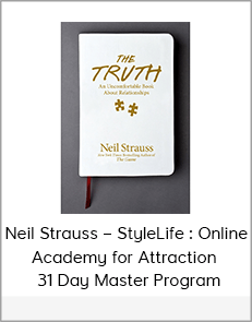 Neil Strauss – StyleLife : Online Academy for Attraction - 31 Day Master Program