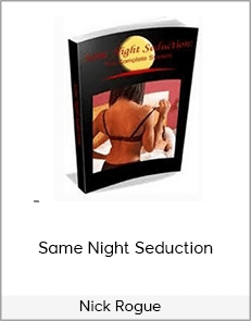 Nick Rogue – Same Night Seduction