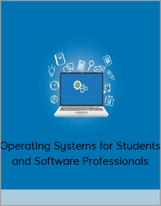 Operating Systems for Students and Software Professionals