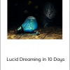 Peter Torok – Lucid Dreaming in 10 Days