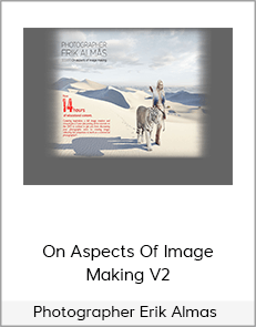 Photographer Erik Almas - On Aspects Of Image Making V2