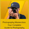 Photography Masterclass – Your Complete Guide to Photography
