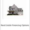 Real Estate Investor Series – Real Estate Financing Options