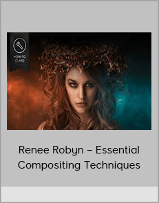 Renee Robyn – Essential Compositing Techniques