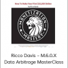 Ricco Davis – M.6.0.X Data Arbitrage MasterClass
